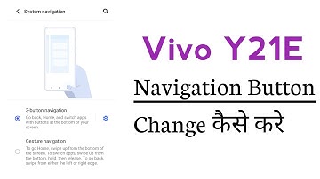 Vivo Y21E How To Change Navigation Buttons