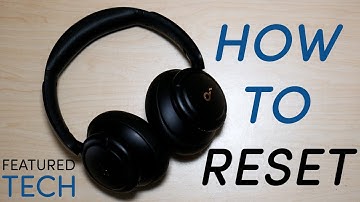 How to Reset Soundcore Life Q30 | Life Q30 Troubleshooting Tutorial | Featured Tech (2021)