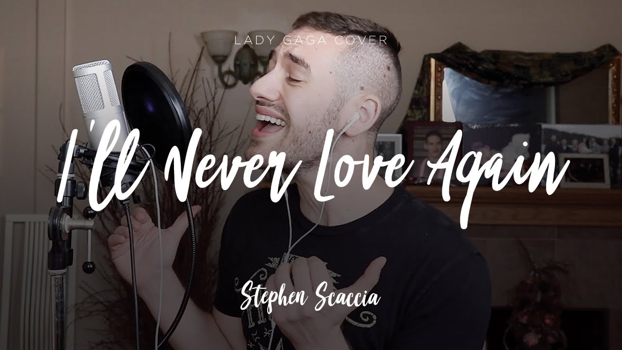 I'll Never Love Again - Lady Gaga (cover by Stephen Scaccia)