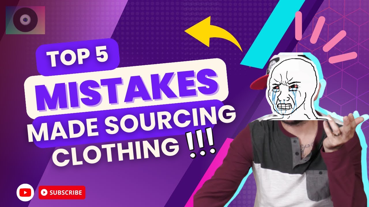 TOP 5 MISTAKES Made Sourcing Clothing!!! - YouTube