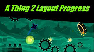 Layout Progress (a thing 2)