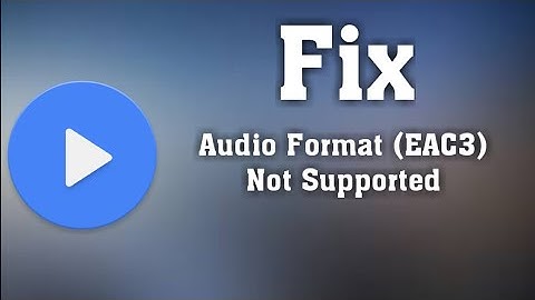 How To Play AC3 , DTS ,EAC3 Audio Format In MX Player 2019 | 100% Works |