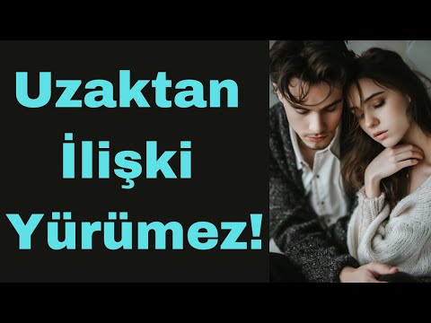 Uzaktan İlişki Yürümez!