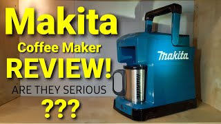 MAKITA COFFEE MAKER REVIEW!