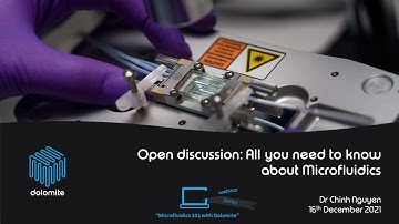 Microfluidics 101 with Dolomite: #12 Open discussion - All you need to know about Microfluidics