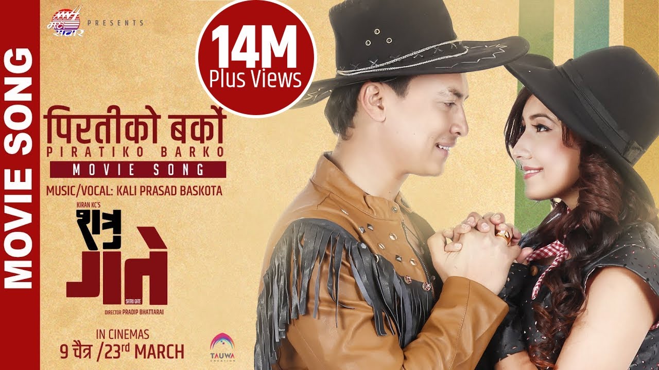 New Nepali Movie   Shatru Gate Song  Piratiko Barko  Kali Prasad Ft Paul Aanchal