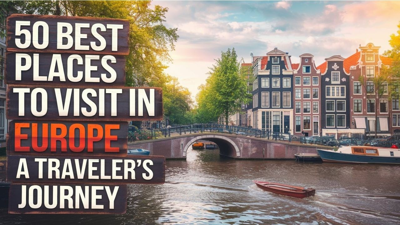 50 Best Places To Visit In Europe | A Traveler’S Journey - YouTube