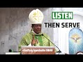 LISTEN, THEN SERVE -  BISHOP GODFREY IGWEBUIKE ONAH