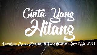 Download Lagu Cinta Yang Hilang - KAREL KAKONDO FT PAPZ BILAHMAR - BREAKMIX - 2018 =PRESTIGIOUS= MP3 Download Lagu Cinta Yang Hilang - KAREL KAKONDO FT PAPZ BILAHMAR - BREAKMIX - 2018 =PRESTIGIOUS= MP3