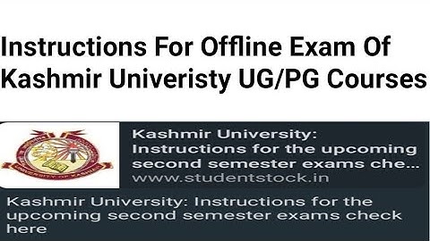 Kashmir Univeristy: Instructions For Ofline Examination Of UG 2nd Semester | Kashmir Univeristy Exam