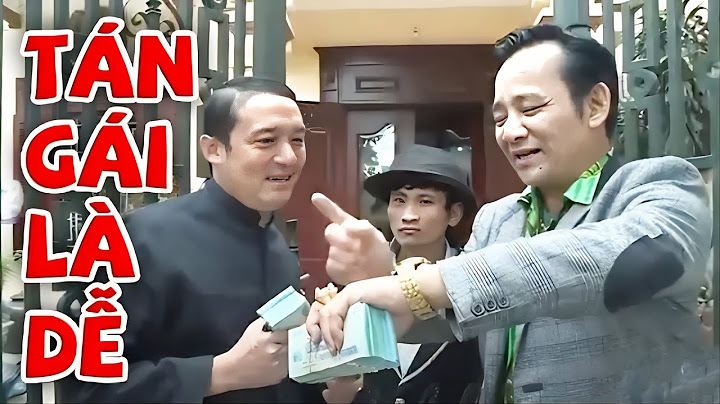 Ai Xem Cũng Cười Tụt Quần Với Hài TÁN GÁI LÀ DỄ | Hài Chiến Thắng, Quang Tèo Hay Nhất