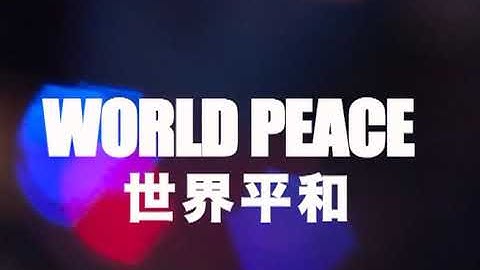 WORLD PEACE - 20XX
