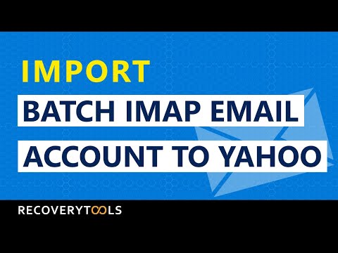 How to backup batch IMAP email accounts to Yahoo Mail with all properties?