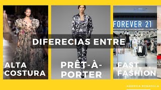 DIFERENCIAS ENTRE ALTA COSTURA, PRÊT-À-PORTER Y FAST FASHION| AMERICA BOBADILLA #MIERCOLESDEHISTORIA