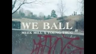 (Win$ and Lo$$e$) Meek Mill - We Ball ft. Young Thug (Prod. Wheezy) All Snippets!IG:@MeekMillMedia