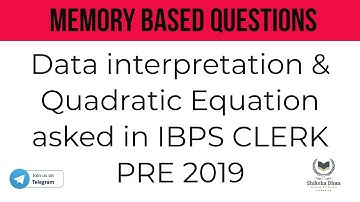 IBPS Clerk Memory Based Paper 2019 | Data Interpretation | Quadratic Equation Questions  (7TH DEC)