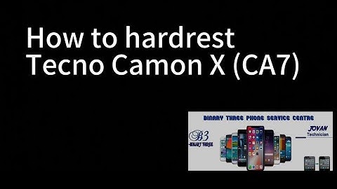HOW TO HARD RESET TECNO CAMON X (CA7) 2024 UPDATED