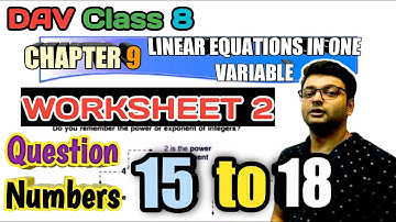 D.A.V. Math | Class 8 | Ch-9 LINEAR EQUATIONS IN ONE VARIABLES WORKSHEET-2 Q15-18|Art Of Mathematica