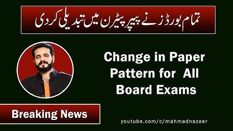 Paper pattern changed for all boards Exams 2021 #bysirmahmadnazeer
