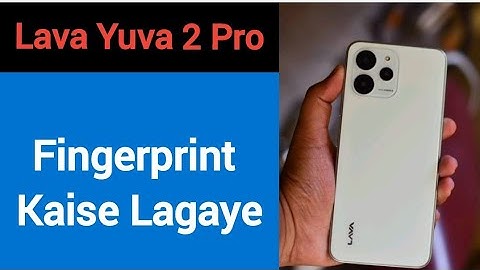 How to set fingerprint lock in Lava Yuva 2 Pro, how to set fingerprint lock in Lava Yuva 2 Pro