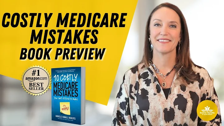 10 Costly Medicare Mistakes with Danielle Roberts ...