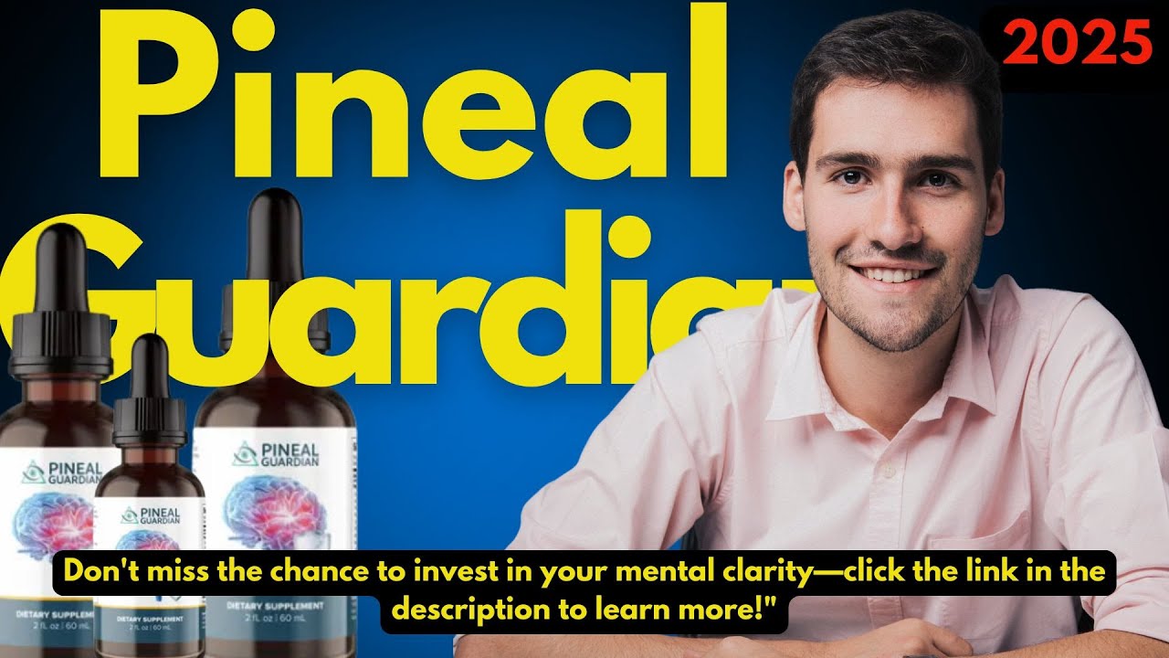 PINEAL GUARDIAN 2025 – BUY PINEAL GUARDIAN Experience the Breakthrough Your Brain Deserves!