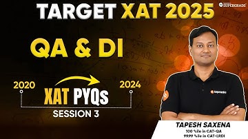 XAT Quant & Data Interpretation PYQs Solution (2020-24)✍🏻| Session 3 | XAT 2025 QA & DI | XAT 2025 🎯