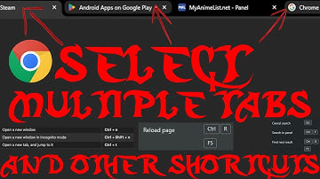 Select Multiple Tabs In Chrome And Other Shortcuts - GogetaSuperxHelp