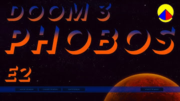 DOOM 3: PHOBOS (Episode 2)