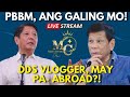 Pbbm ang galing mo   mga dds vlogger my pa abroad