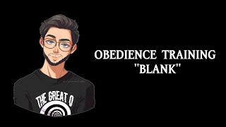 Obedience Training 'Blank' - Hypnosis