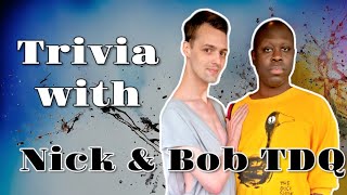 Nick Smith & Bob the Drag Queen Play Trivia