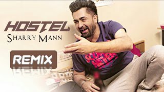 Hostel remix sharry maan