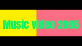 Music video 2095