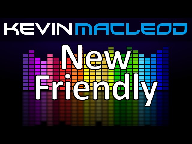 Kevin MacLeod: New Friendly class=