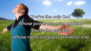 You Are God Alone (not a god) - Phillips, Craig & Dean (Best Worship Song with Lyrics) chords