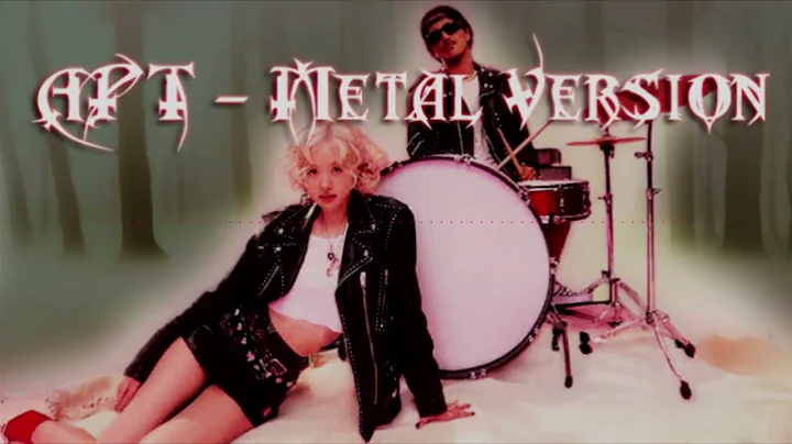 ROSÉ & Bruno Mars - APT (Metal Version)