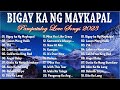 BIGAY KA NG MAYKAPAL - Best Nonstop Pamatay Puso ❤ Tagalog Love Song Collection Playlist 2023