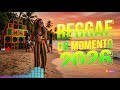 REGGAE DO MOMENTO 2026 🌊 Deep Bouncy Bass &amp; International Remix 🌴 Full Album 1 Hours High Fidelity