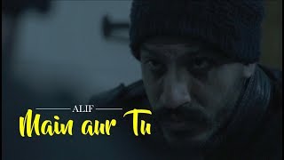 Main aur Tu : Alif | Music Video Resimi