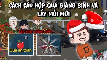 Hướng Dẫn Các Địa Điểm Dễ Câu Hộp Quà Giáng Sinh Và Cách Lấy Mồi Mới Trong CÂU CÁ VẠN CÂN 