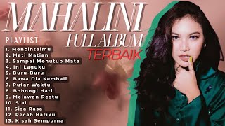 Download Lagu PLAYLIST LAGU MAHALINI FULL ALBUM TERBARU \u0026 TER HITS 2025! VIRAL | SISA RASA | AKU YANG SALAH MP3 Download Lagu PLAYLIST LAGU MAHALINI FULL ALBUM TERBARU \u0026 TER HITS 2025! VIRAL | SISA RASA | AKU YANG SALAH MP3