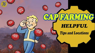 FALLOUT 76 l Helpful Tips & METHODS to Farming CAPS