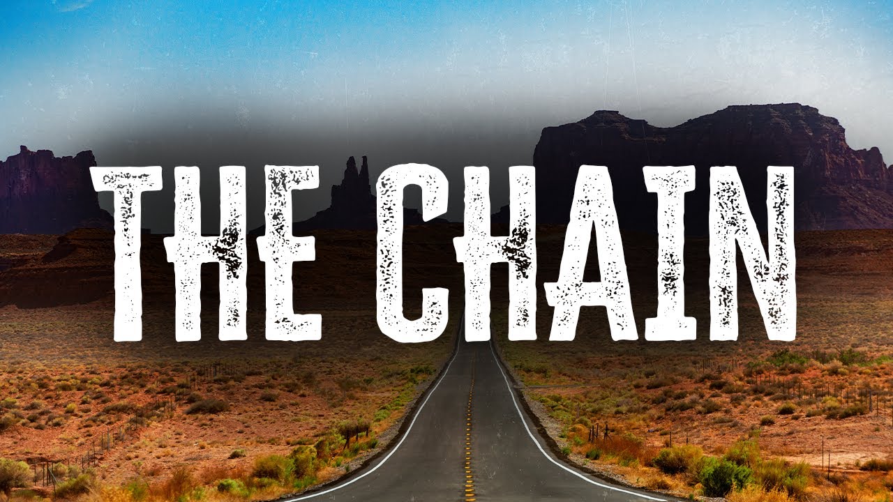 Fleetwood Mac - The Chain (Lyrics) Fleetwood Mac - The Chain (Lyrics)