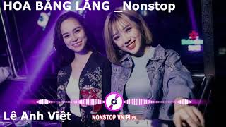 HOA BẰNG LĂNG  - NONSTOP  -  LÊ ANH VIỆT