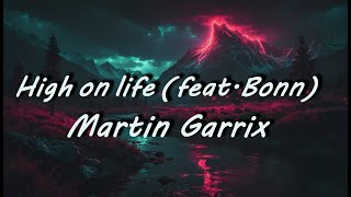 [가사]내 인생 마지막 끝엔 네가 있었음 해/High on life/Martin Garrix(feat.Bonn)/[가사해석/한글자막/Lyrics]
