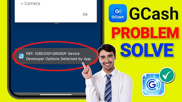 Gcash REF: 5385:451F Device Developer Options Detected by App