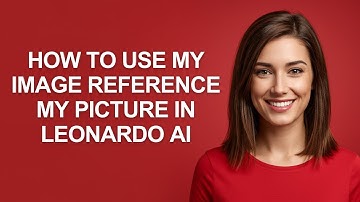 How to Use My Image Reference My Picture In Leonardo Ai - AshleyHowTo