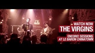 The Virgins - Flowers, Blue Rose Tattoo &amp; Slave To You - Encore Sessions S1E2