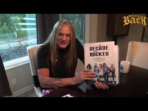 Sebastian Bach "The Decade That Rocked" by Mark Weiss